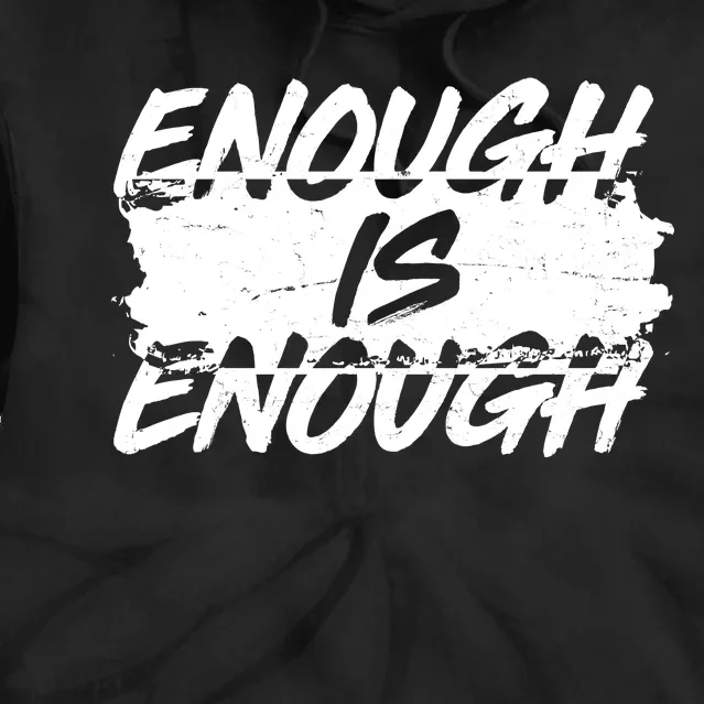 Enough Is Enough Black Lives Matter Protest Tie Dye Hoodie