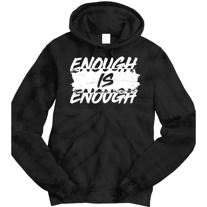 Enough Is Enough Black Lives Matter Protest Tie Dye Hoodie