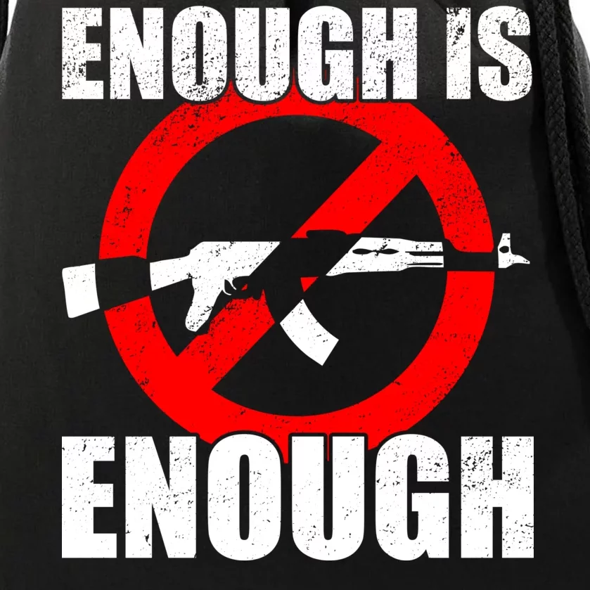 Enough Is Enough Gun Control Anti-Gun Drawstring Bag