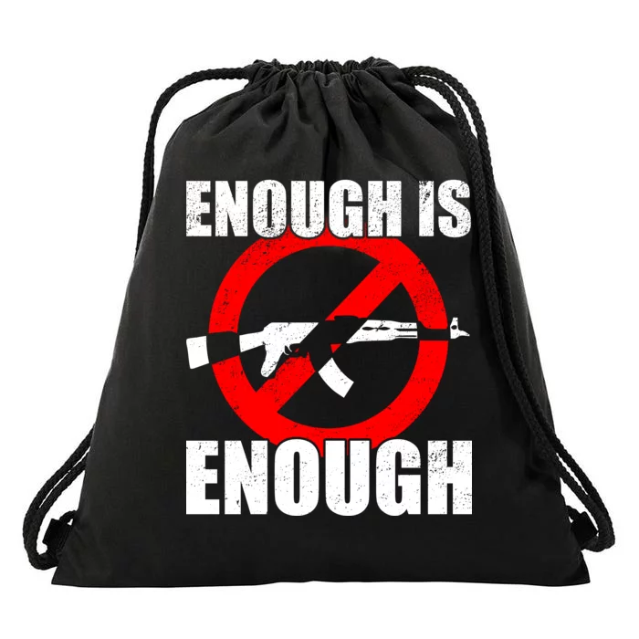 Enough Is Enough Gun Control Anti-Gun Drawstring Bag