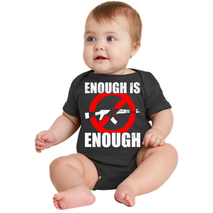 Enough Is Enough Gun Control Anti-Gun Baby Bodysuit