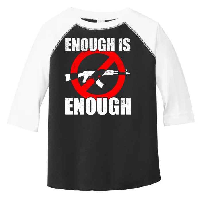 Enough Is Enough Gun Control Anti-Gun Toddler Fine Jersey T-Shirt