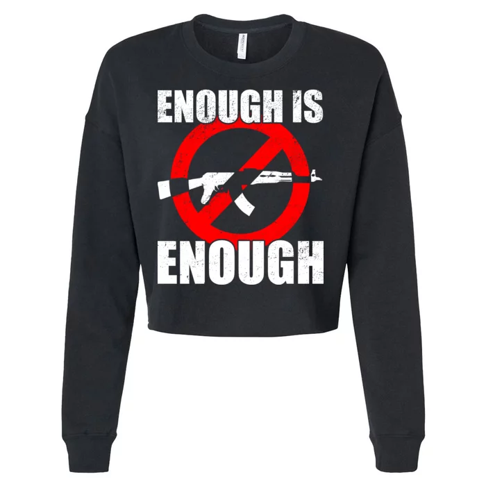 Enough Is Enough Gun Control Anti-Gun Cropped Pullover Crew