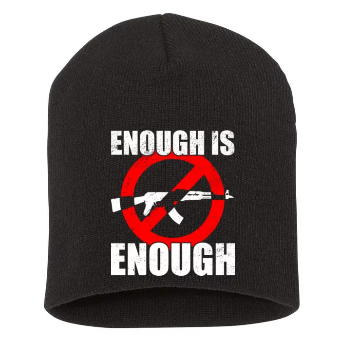 Enough Is Enough Gun Control Anti-Gun Short Acrylic Beanie