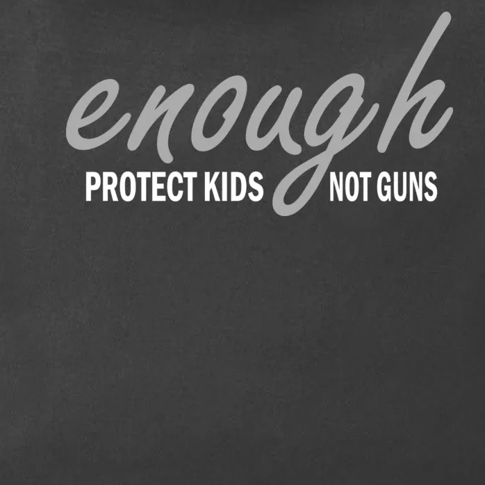 Enough Protect Kids Not Guns Zip Tote Bag