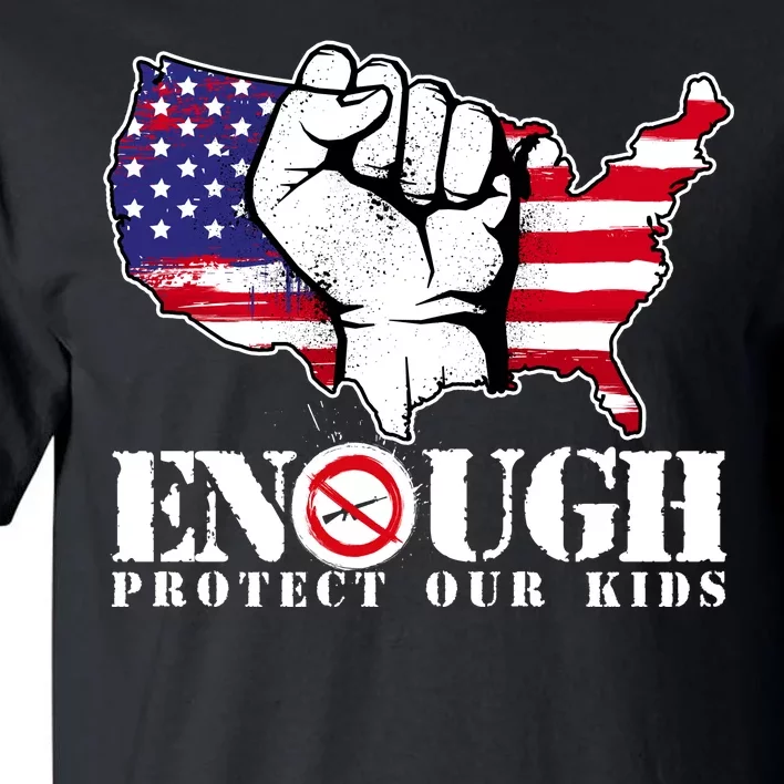 ENOUGH Protect Our Kids Stop Gun Violence Tall T-Shirt