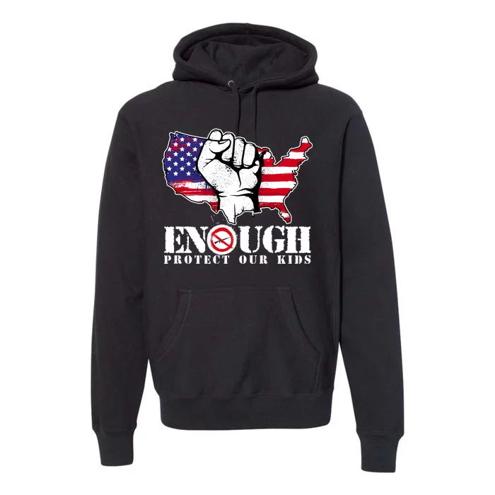 ENOUGH Protect Our Kids Stop Gun Violence Premium Hoodie