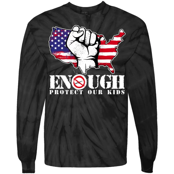 ENOUGH Protect Our Kids Stop Gun Violence Tie-Dye Long Sleeve Shirt