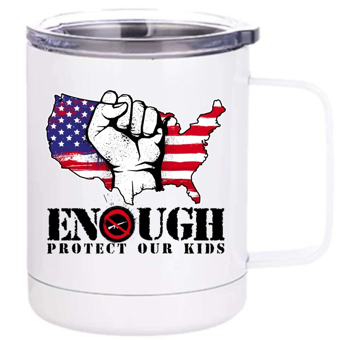 ENOUGH Protect Our Kids Stop Gun Violence Front & Back 12oz Stainless Steel Tumbler Cup