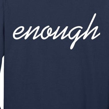 Enough Script March For Our Lives Tall Long Sleeve T-Shirt
