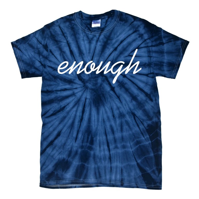 Enough Script March For Our Lives Tie-Dye T-Shirt