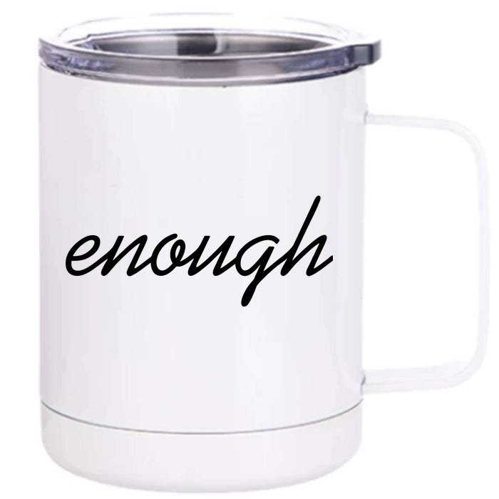 Enough Script March For Our Lives Front & Back 12oz Stainless Steel Tumbler Cup