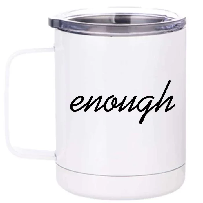 Enough Script March For Our Lives Front & Back 12oz Stainless Steel Tumbler Cup