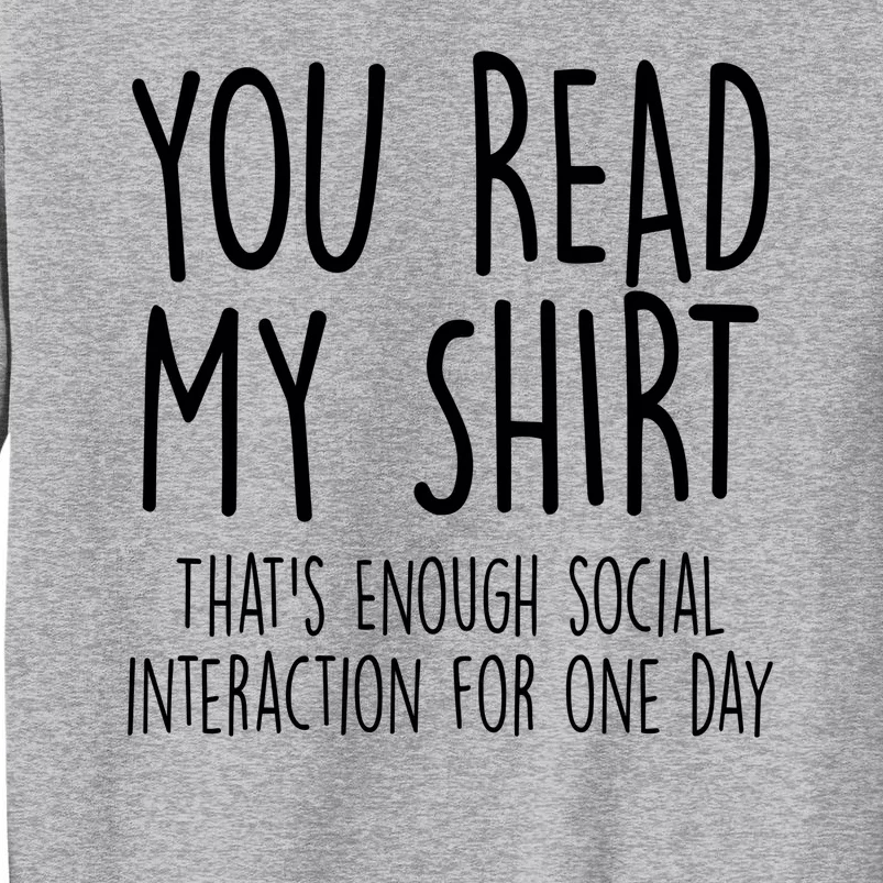 Enough Social Interaction Funny Sweatshirt