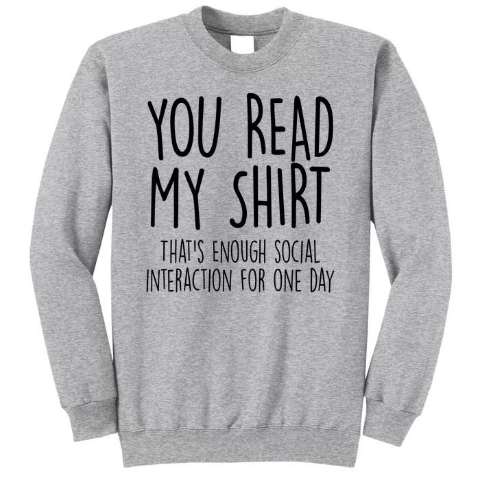 Enough Social Interaction Funny Sweatshirt