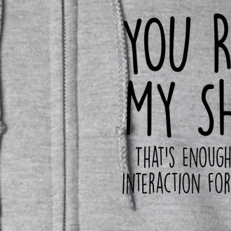 Enough Social Interaction Funny Full Zip Hoodie