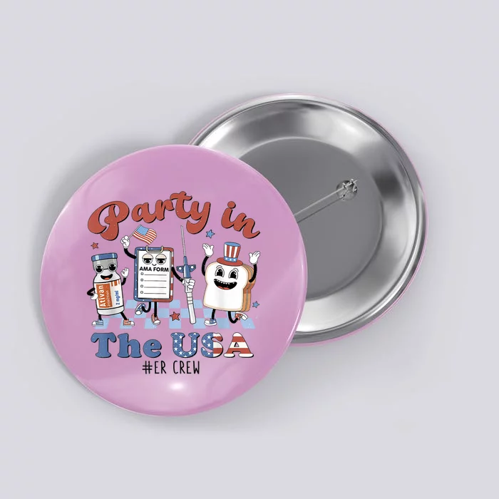 ER Nurse Party In The USA Emergency Room Crew Button