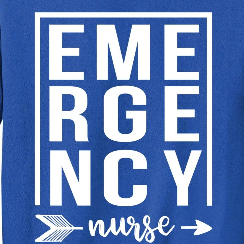 Emergency Nurse Rn Er Funny Gift For Nurses Emergency Nurse Gift Tall Sweatshirt