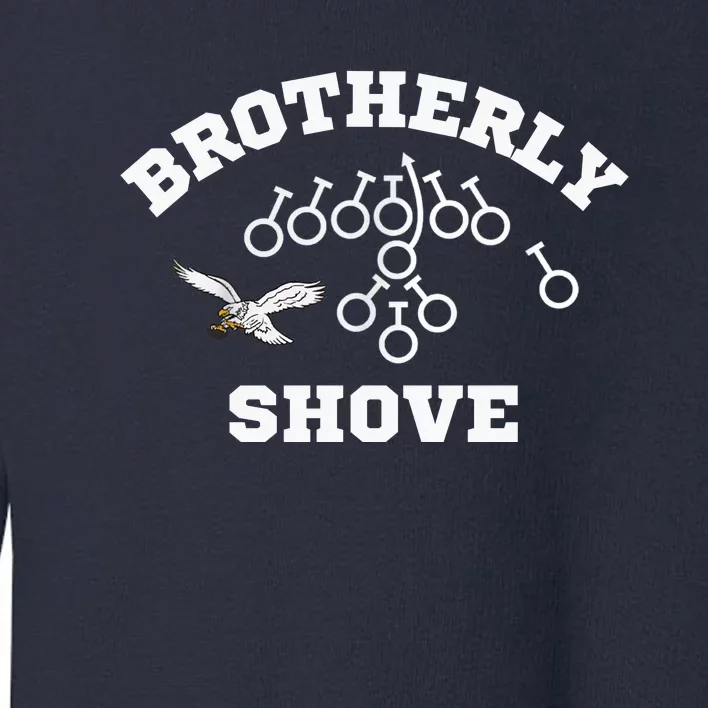 Eagles Nick Sirianni Brotherly Shove Toddler Sweatshirt