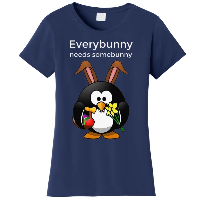 Everybunny Needs Somebunny Penguin Bunny Easter Women's T-Shirt