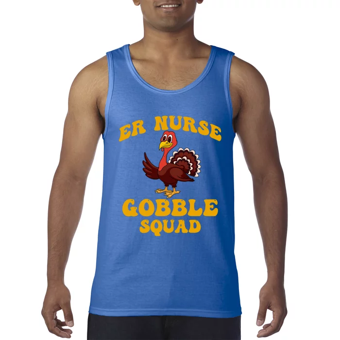 Er Nurse Turkey Gobble Squad Thanksgiving Gift Tank Top