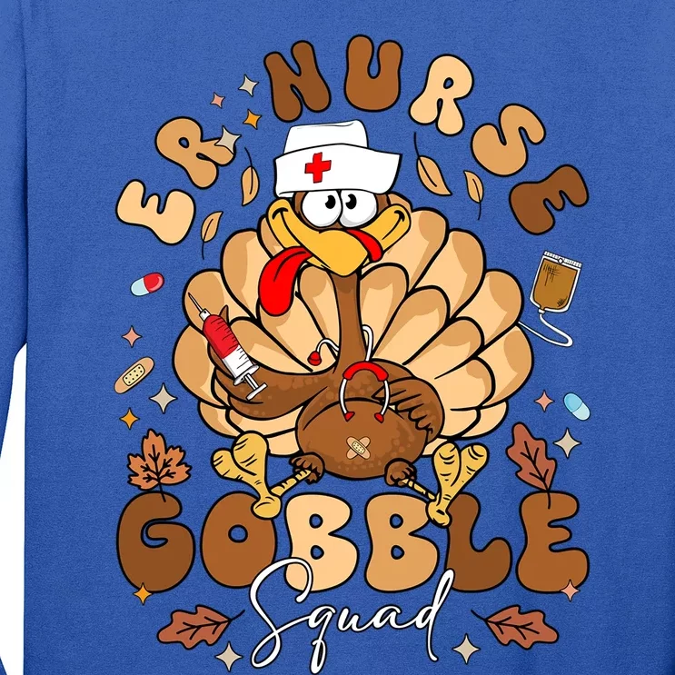 Er Nurse Turkey Gobble Squad Thanksgiving Emergency Room Great Gift Long Sleeve Shirt