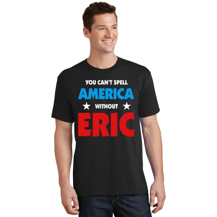 Eric Name You CanT Spell America Without Eric T-Shirt