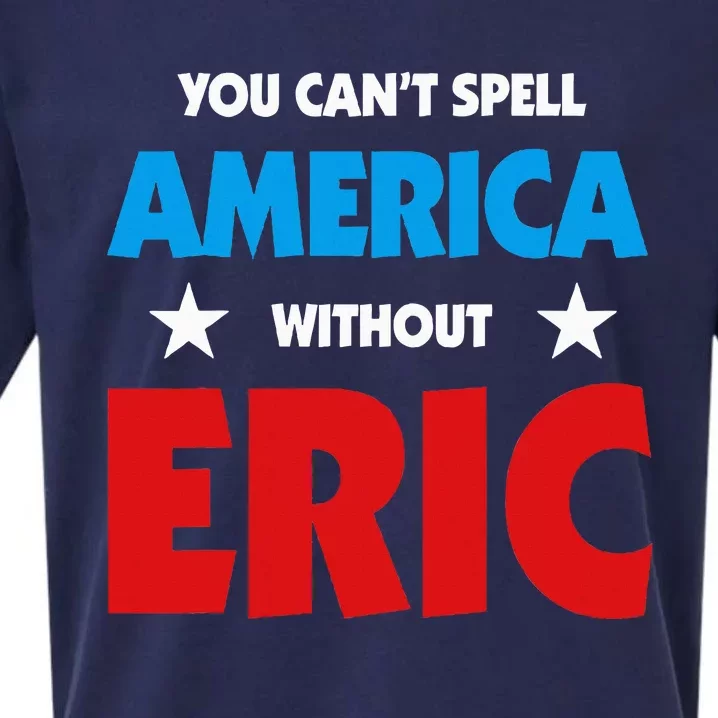 Eric Name You CanT Spell America Without Eric Sueded Cloud Jersey T-Shirt