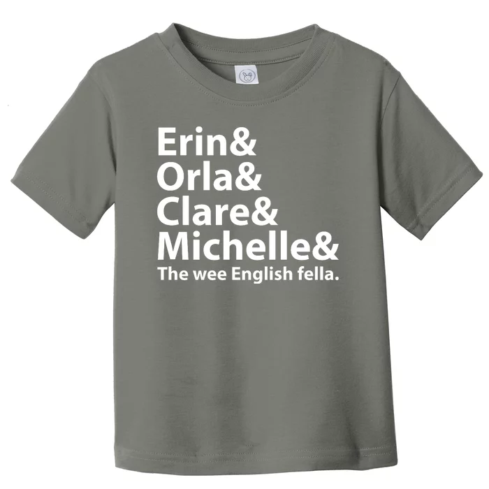 Erin Orla Clare Michelle And The Wee English Fella Toddler T-Shirt