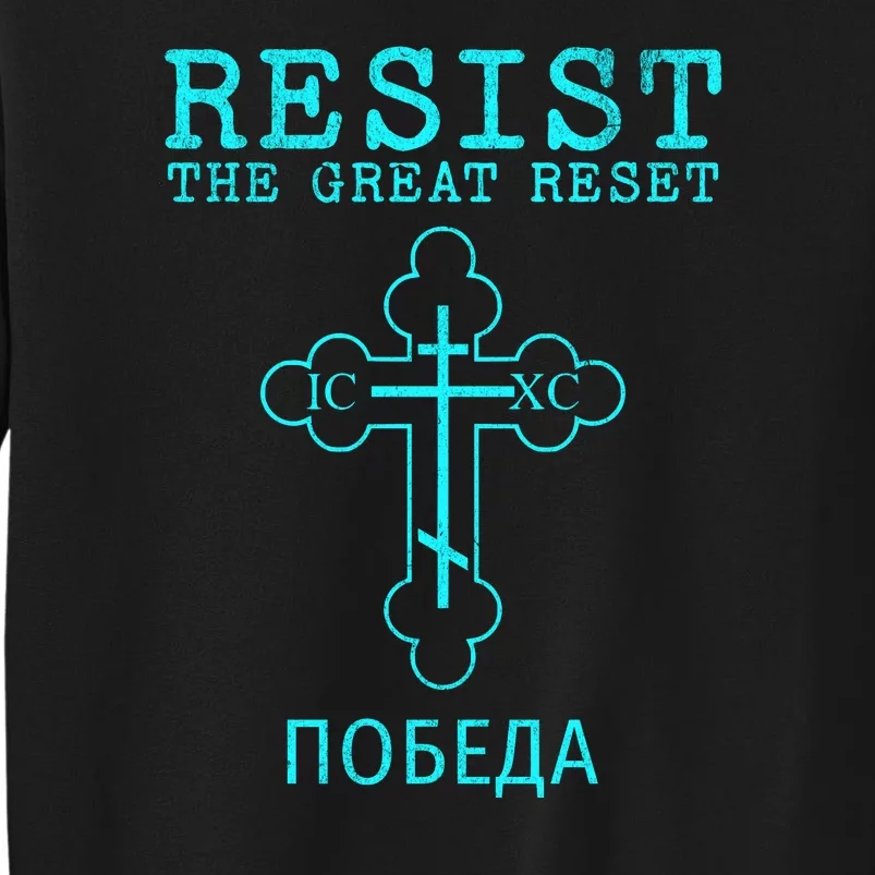 Eastern Orthodox Christian Cross Russian Resist The Great Reset Tall Sweatshirt