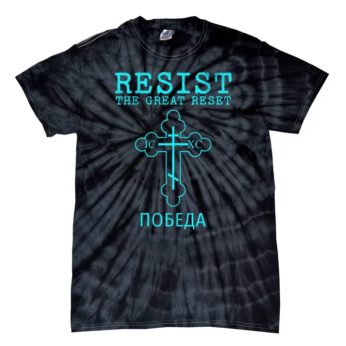 Eastern Orthodox Christian Cross Russian Resist The Great Reset Tie-Dye T-Shirt