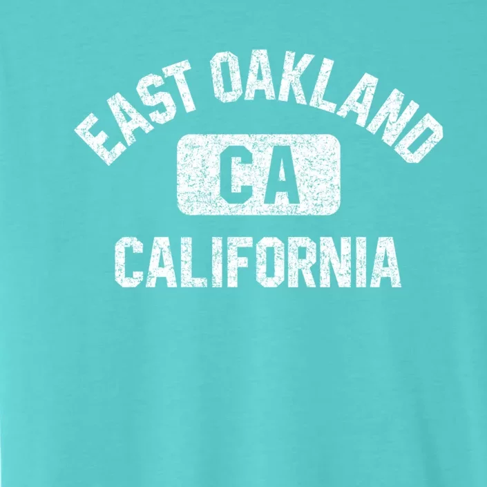 East Oakland Ca California Gym Style Distressed White Print Gift ChromaSoft Performance T-Shirt