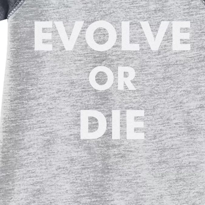 Evolve Or Die Funny Quote Infant Baby Jersey Bodysuit