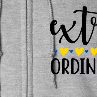 Extra Ordinary Down Syndrome Awareness Full Zip Hoodie