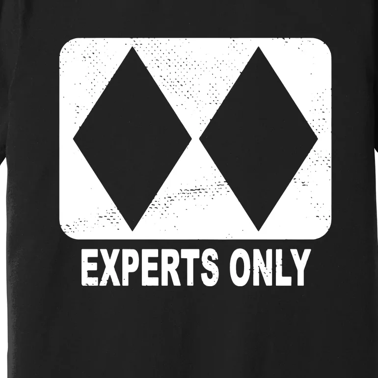 Experts Only Premium T-Shirt