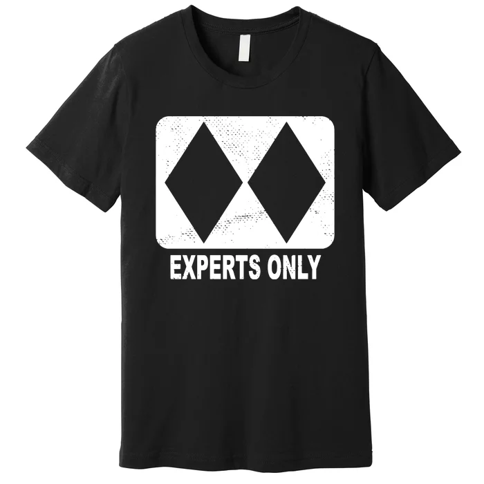 Experts Only Premium T-Shirt