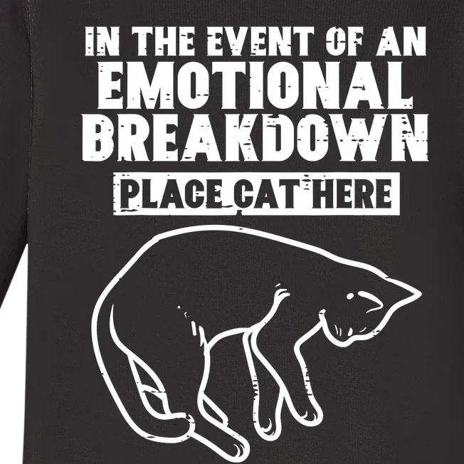 Event Of Emotional Breakdown Place Cat Here Cute Men Women Baby Long Sleeve Bodysuit