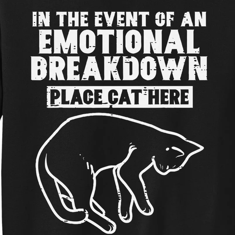 Event Of Emotional Breakdown Place Cat Here Sweatshirt