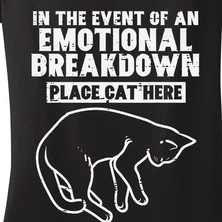 Event Of Emotional Breakdown Place Cat Here Women's V-Neck T-Shirt