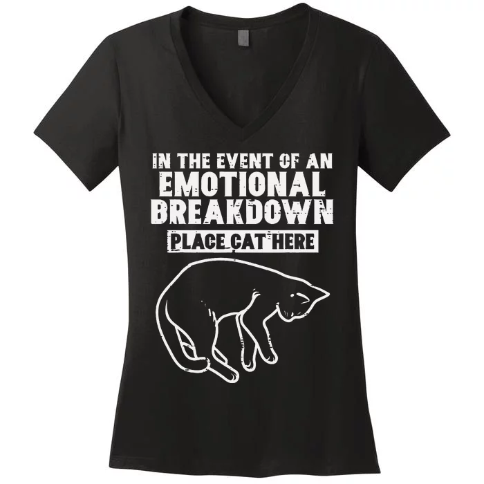 Event Of Emotional Breakdown Place Cat Here Women's V-Neck T-Shirt