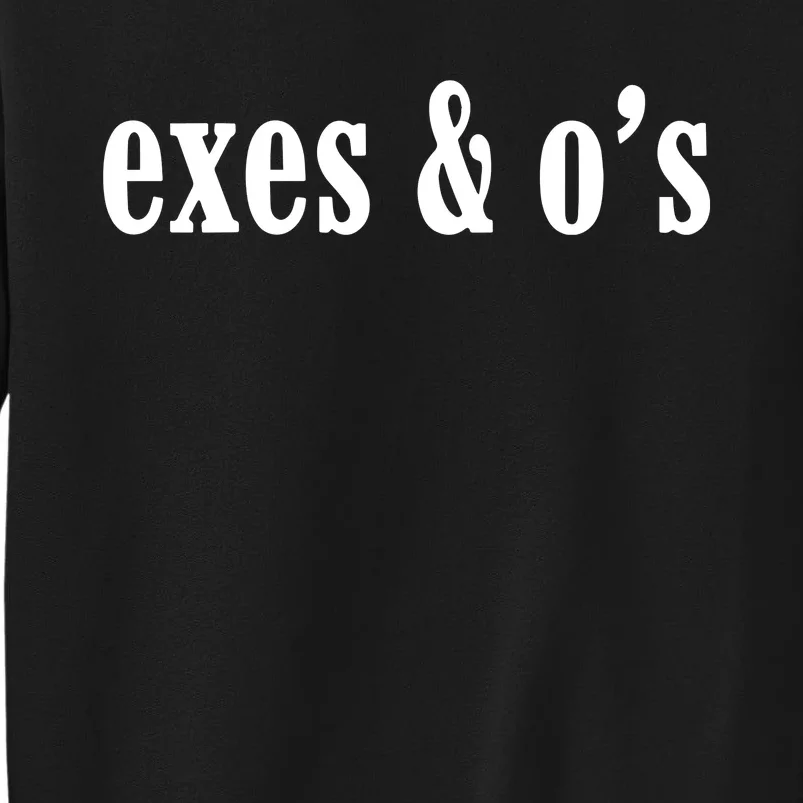 Exes & OS Tall Sweatshirt