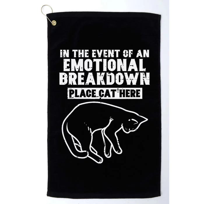 Event Of Emotional Breakdown Place Cat Here Cute Men Women Platinum Collection Golf Towel