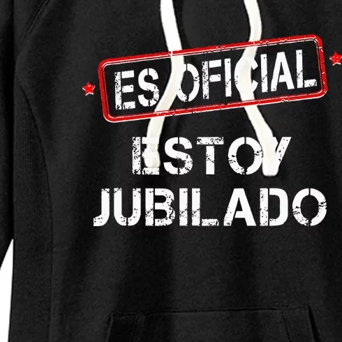 Es Oficial Estoy Jubilado Funny Spanish Retired Man Women's Fleece Hoodie