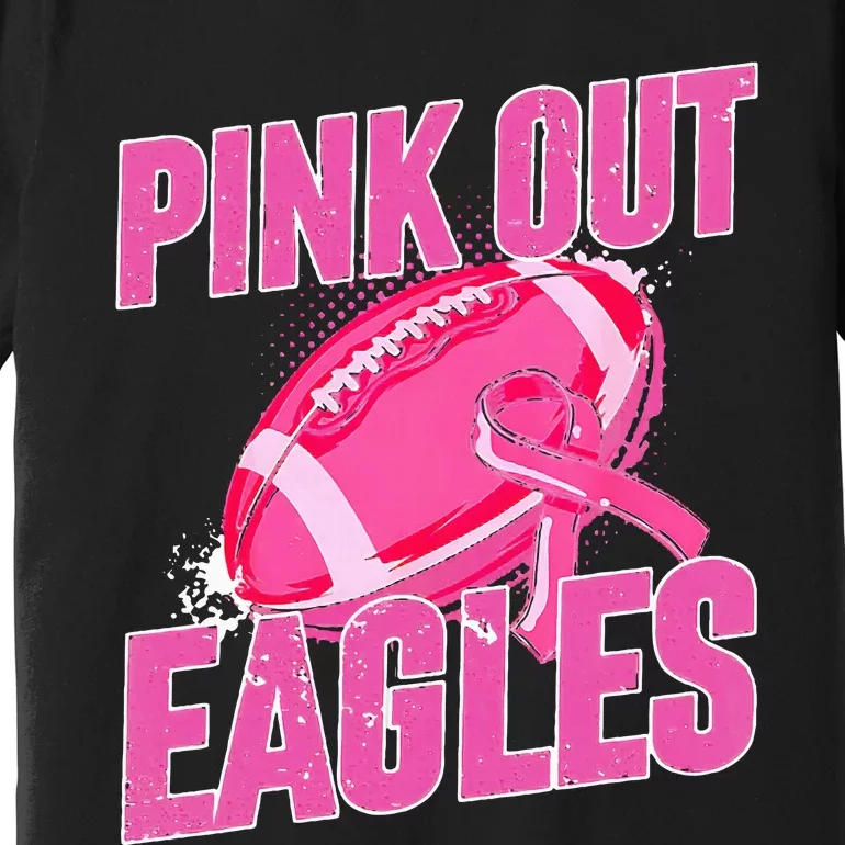 Eagles Out Football Tackle Breast Cancer Premium T-Shirt