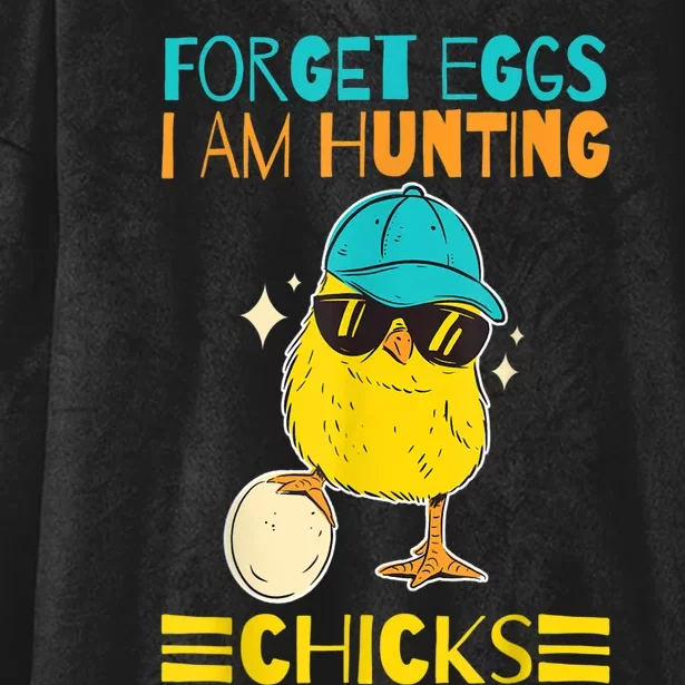 Easter Outfit Forget Eggs I'm Hunting Chicks Hooded Wearable Blanket