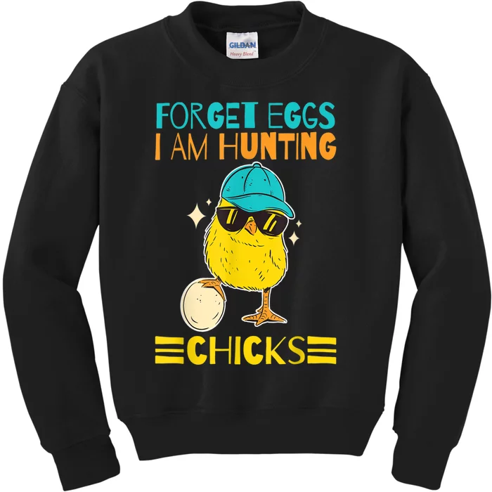 Easter Outfit Forget Eggs I'm Hunting Chicks Kids Sweatshirt