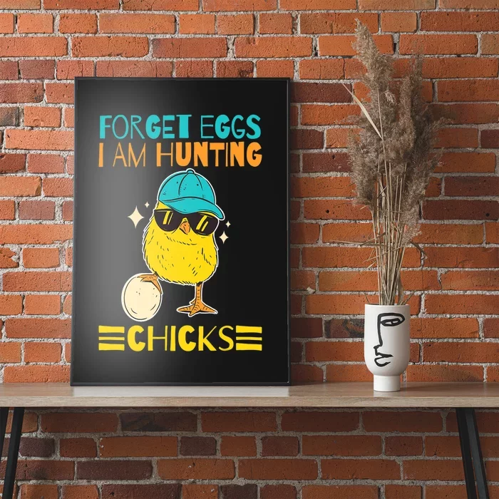 Easter Outfit Forget Eggs I'm Hunting Chicks Poster