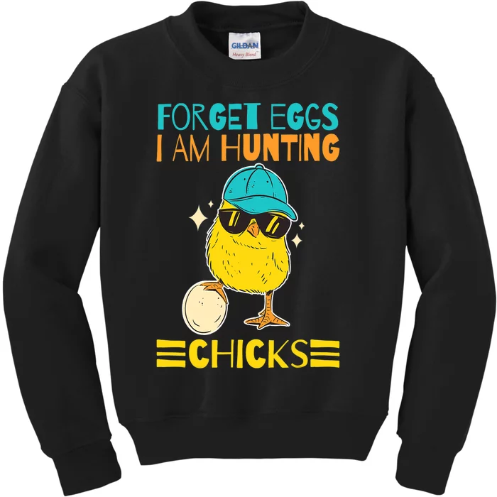 Easter Outfit Forget Eggs I'm Hunting Chicks Kids Sweatshirt