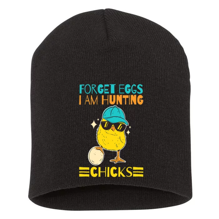 Easter Outfit Forget Eggs I'm Hunting Chicks Short Acrylic Beanie