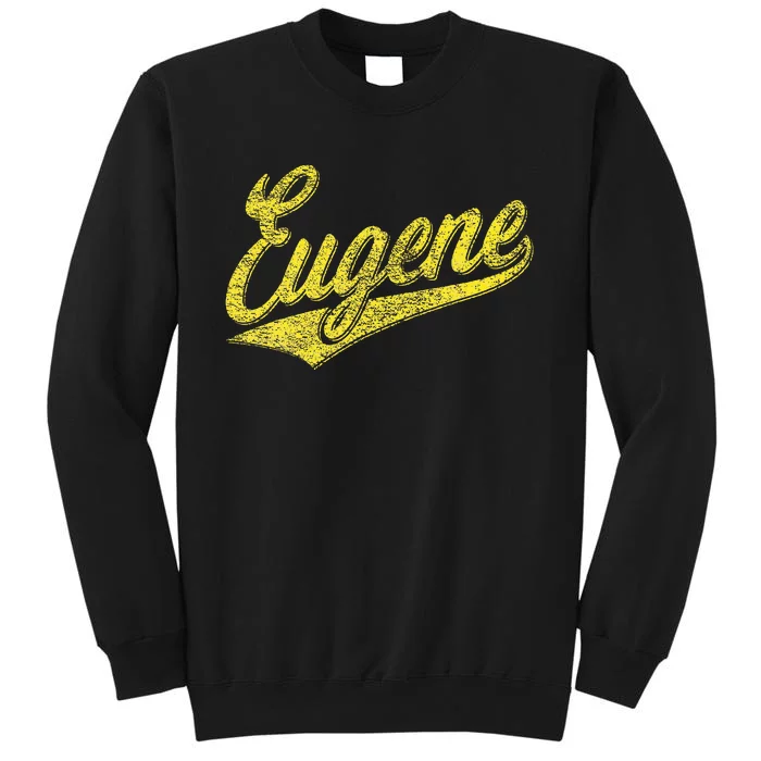 Eugene Oregon Flag Sports Baseball Script Jersey Swoosh Tall Sweatshirt